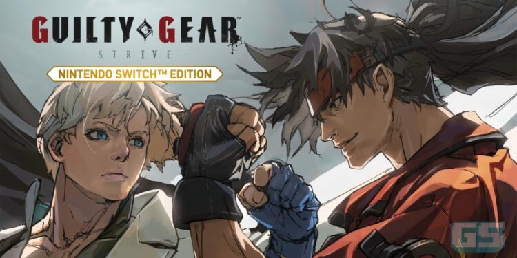 Reviu Guilty Gear -Strive- (Nintendo Switch) – Saiz Skrin Makin Kecil, Tapi Gaya Masih Kekal!