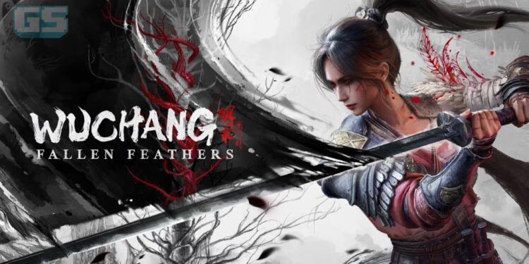 WUCHANG: Fallen Feathers – Aksi Wuxia Soulslike Memukau, Tapi Hanya Untuk Mereka Yang Mampu Bertahan