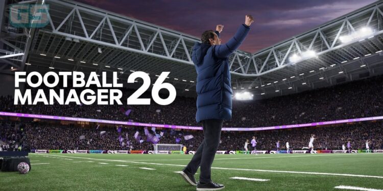 Football Manager 26 Buka Wishlist, Trailer Baharu Mendedahkan “Gameplay Pertama”