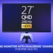 Sony Memperkenalkan Monitor Gaming PlayStation 27-inci & Wireless Speaker Baharu!