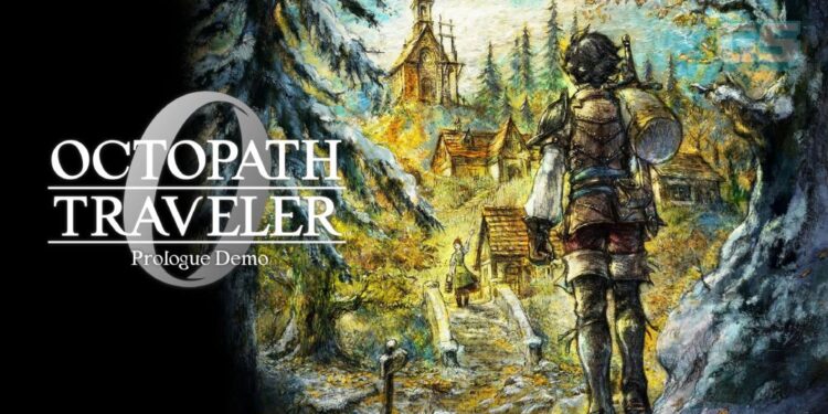Demo “Prologue” Octopath Traveler 0 Kini Tersedia Di Semua Platfrom!