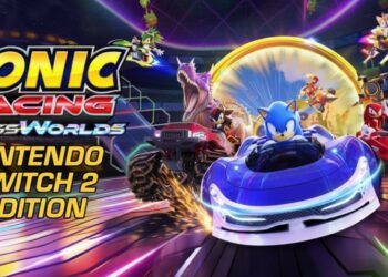 Sonic Racing: CrossWorlds Pecut Ke Nintendo Switch 2 Bersama Diskaun & Bonus Menarik!