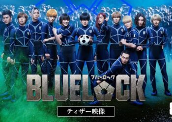 Filem Live-Action BLUE LOCK Tampilkan Barisan ‘Egoist’ Dalam Trailer Pertama!