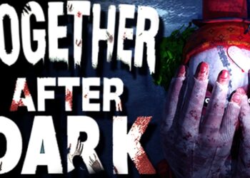 Game Seram ‘Together After Dark’ Kini Percuma Di Epic Games Store!