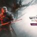 CD Projekt Red Umum Expansion ‘Songs of the Past’ Untuk The Witcher 3!