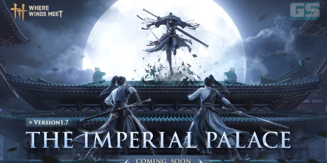Where Winds Meet – Info Expansion “Imperial Palace” & Pelan Kandungan Baharu!
