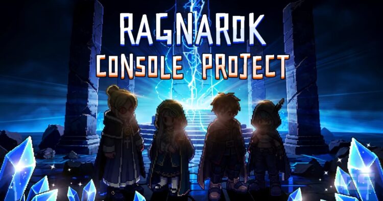 Bukan Lagi MMO Biasa, Ragnarok Console Project Fokus Kepada Kisah Lagi Serius Untuk Konsol!
